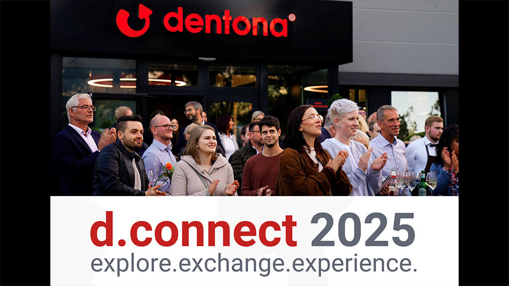 d.connect 2025 Der Zukunftsdialog für moderne Zahntechnik von dentona